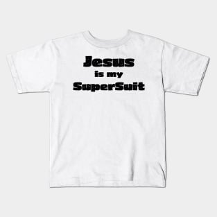 Jesus is my SuperSuit Kids T-Shirt